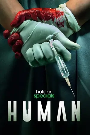 Human (2022) Season 1 [Hindi + Multi Audio] Web Series 480p | 720p | 1080p