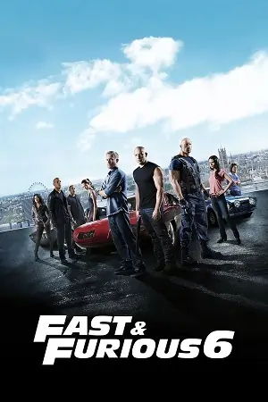 Fast & Furious 6 (2013) Blu-ray Dual Audio {Hindi-English} 480p | 720p | 1080p | 4K
